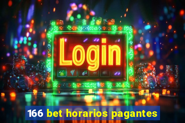 166 bet horarios pagantes